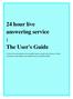 24 hour live answering service : The User's Guide