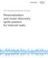 The changing landscape of radio. Personalization and music discovery ignite passion for Internet radio