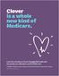 Clover is a whole new kind of Medicare.