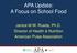 APA Update: A Focus on School Food. Janice M.W. Rueda, Ph.D. Director of Health & Nutrition American Pulse Association