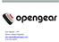 Dan Baxter PA Senior Sales Engineer dan.baxter@opengear.com 814-933-9829