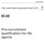 Sample Questions THE CHARTERED INSURANCE INSTITUTE IC-33. Pre-recruitment qualification for life agents