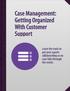 Case Management: The Engine of Your Support System