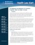 Health Law Alert. The Medicare and Medicaid EHR Incentive Programs: What You Need To Know. Health Law Practice Group: I.