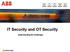 IT Security and OT Security. Understanding the Challenges