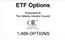 ETF Options. Presented by The Options Industry Council 1-888-OPTIONS