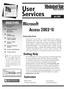 User Services. Microsoft Access 2003 II. Use the new Microsoft