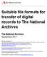 Suitable file formats for transfer of digital records to The National Archives