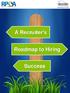 A Recruiter s. Roadmap to Hiring. Success