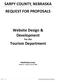SARPY COUNTY, NEBRASKA REQUEST FOR PROPOSALS. Website Design & Development For the. Tourism Department