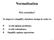 Normalisation. Why normalise? To improve (simplify) database design in order to. Avoid update problems Avoid redundancy Simplify update operations