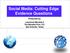 Social Media: Cutting Edge Evidence Questions. Presented by: Lawrence Morales II The Morales Firm, P.C. San Antonio, Texas