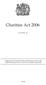 Charities Act 2006 CHAPTER 50. Explanatory Notes have been produced to assist in the understanding of this Act and are available separately