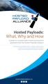 What, Why and How. Hosted Payloads: A guide to commercially hosted government payloads from the Hosted Payload Alliance. www.hostedpayloadalliance.