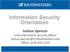 Information Security Orientation. Joshua Spencer Chief Information Security Officer Joshua.Spencer@UTSouthwestern.edu Office: (214) 633-1233