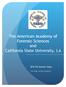 The American Academy of Forensic Sciences and California State University, LA