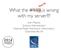 heck What the #%!@ is wrong with my server?!? Josh Malone Systems Administrator National Radio Astronomy Observatory Charlottesville, VA