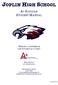 JOPLIN HIGH SCHOOL A+ SCHOOLS STUDENT MANUAL MAKING A DIFFERENCE ONE STUDENT AT A TIME MRS. SUE DAY A+ COORDINATOR DESIGNATED A+ SCHOOL