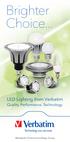 Brighter Choice... LED Lighting from Verbatim. Quality. Performance. Technology. Mitsubishi Chemical Holdings Group