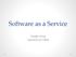 Software as a Service. Haojie Hang Ogheneovo Dibie