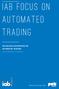 IAB FOCUS on. iab-belgium whitepaper on. Automated trading IAB-AUTOMATED TRADING NOVEMBER 2013 - WWW.IAB-COMMUNITY.BE