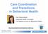 Care Coordination and Transitions in Behavioral Health