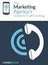 The. The Marketing Agency s Guide to Call Tracking