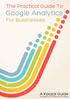 The Practical Guide To Google Analytics For Businesses