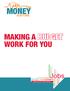 Money the. Making a budget work for you. Jobs. workshops. CVs. DoCtors. events. resources INTERNATIONAL. entrepreneurship