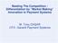 Beating The Competition : Differentiation by Market Making Innovation in Payment Systems. M. Tunç DAŞAR CFO. Garanti Payment Systems