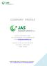 COMPANY PROFILE. PO Box: 31534, Doha Qatar. Tel: +974 40 4141 41, Fax: +974 40 4141 99. Email: info@jasgroupglobal.com