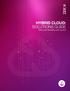 Hybrid Cloud: Solutions Guide. Work with flexibility and control