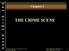 THE CRIME SCENE. Chapter 2 2-1. 2011, 2008 Pearson Education, Inc. Upper Saddle River, NJ 07458