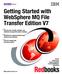 Getting Started with WebSphere MQ File Transfer Edition V7