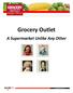 Grocery Outlet. A Supermarket Unlike Any Other