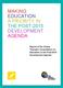 MAKING EDUCATION A PRIORITY IN THE POST-2015 DEVELOPMENT AGENDA