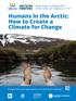 Humans in the Arctic: How to Create a Climate for Change Wednesday 22 January 2014, 09:00 15:30, Tabletten, Pharmacy building F1.