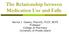 The Relationship between Medication Use and Falls. Norma J. Owens, PharmD, FCCP, BCPS Professor College of Pharmacy University of Rhode Island