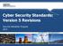 Cyber Security Standards: Version 5 Revisions. Security Reliability Program 2015