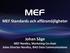 MEF Standards och affärsmöjligheter. Johan Såge MEF Nordics, Marketing Co-chair Sales Director Nordics, RAD Data Communications