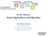 On the Horizon: Smart Agriculture and Big Data. Dr. Rozita Dara Assistant Professor School of computer Science University of Guelph