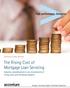 Accenture Credit Services. The Rising Cost of Mortgage Loan Servicing. Industry considerations in an environment of rising costs and shrinking margins