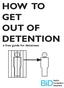 HOW TO GET OUT OF DETENTION