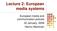Lecture 2: European media systems. European media and communication policies 22 January, 2009 Hannu Nieminen