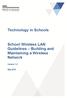 Technology in Schools. School Wireless LAN Guidelines Building and Maintaining a Wireless Network. Version 1.2