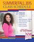 SUMMER/FALL 2015 CLASS SCHEDULE. Ask about our new programs