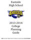 Eastside High School. 2013-2014 College Planning Guide. Like Eastside High School Guidance Department on Facebook!
