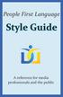 People First Language. Style Guide. A reference for media professionals and the public