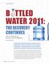 B TTLED WATER 2011: THE RECOVERY CONTINUES. U.s. and international developments and statistics
