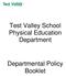 Test Valley School Physical Education Department. Departmental Policy Booklet